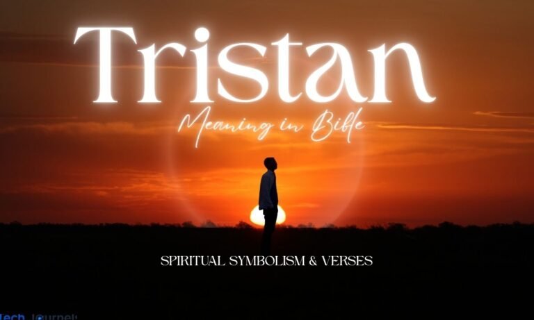 Tristan in the Bible and Its Meaning for Christians Today